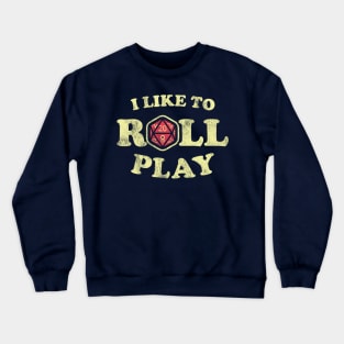 Roll Play Crewneck Sweatshirt